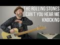 Rolling Stones - Can't You Hear Me Knocking - Guitar Lesson