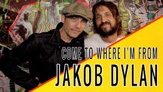 JAKOB DYLAN: Come To Where I&#39;m From Episode #21