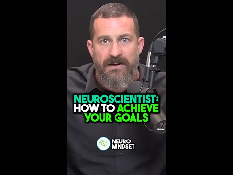 Neuroscientist: How To Achieve Your Goals | Andrew Huberman Hubermanlab Neuroscience