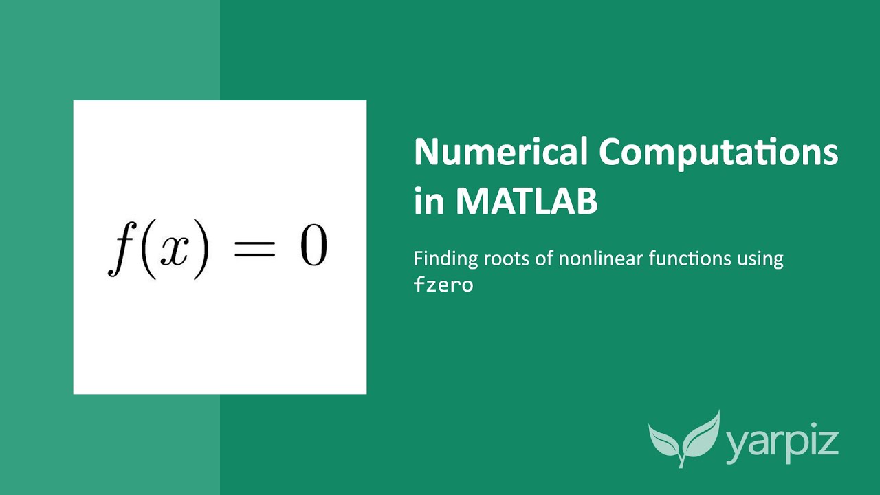 Finding Roots Of Nonlinear Functions Using Fzero In Matlab