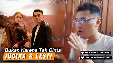 Judika & Lesti - Bukan Karena Tak Cinta (Official MV) | DeADSReaction