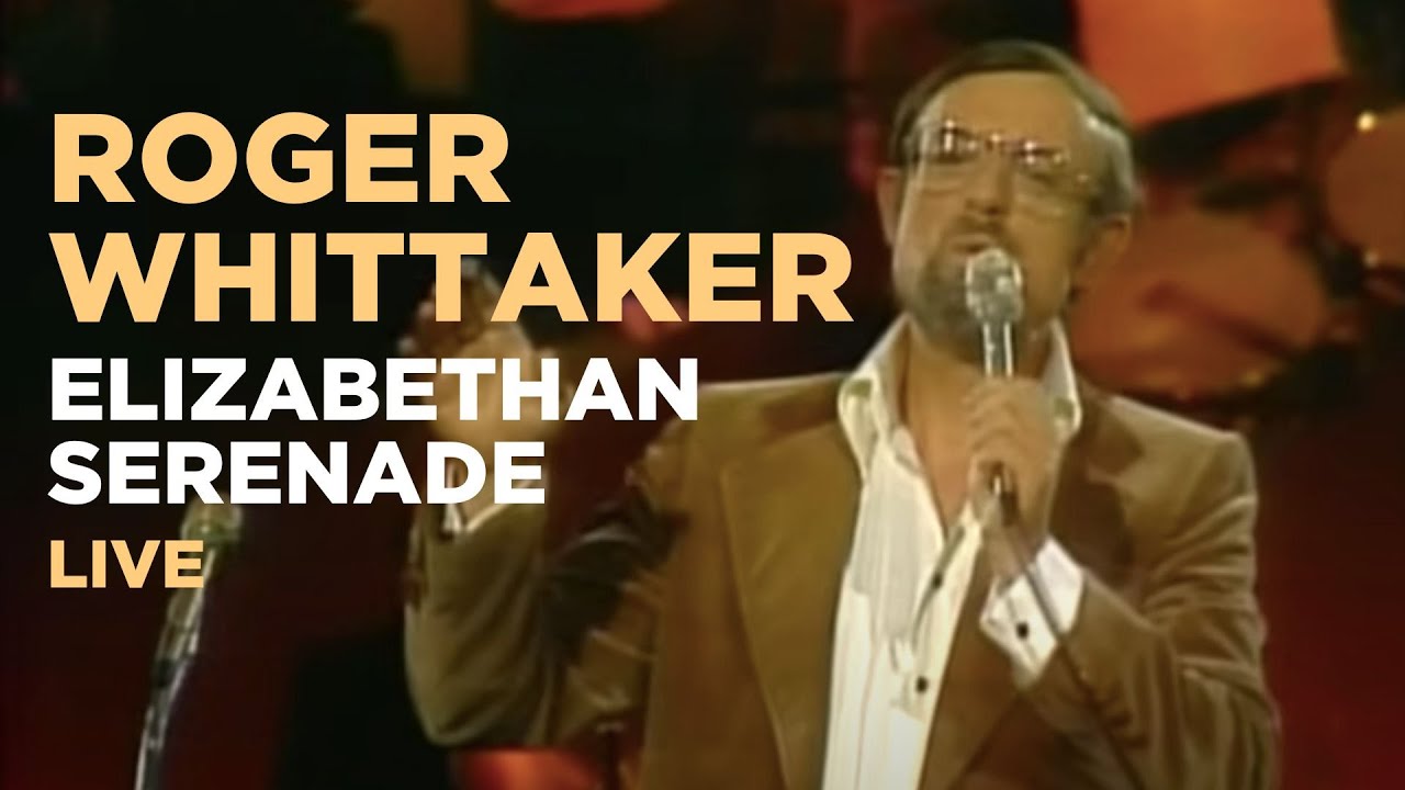 Roger Whittaker - Elizabethan Serenade Roger Whittaker - Elizabethan Serenade