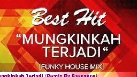 Thumbnail of Mungkinkah Terjadi (Remix By Gassanov)