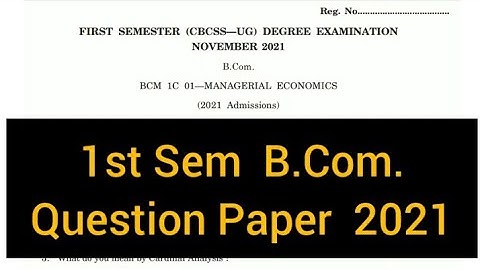 MANAGERIAL ECONOMICS         |        1st Sem   B.Com.     Question Paper    2021  #calicut