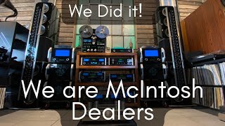 We Did it!  We are Finally a McIntosh Authorized Dealer