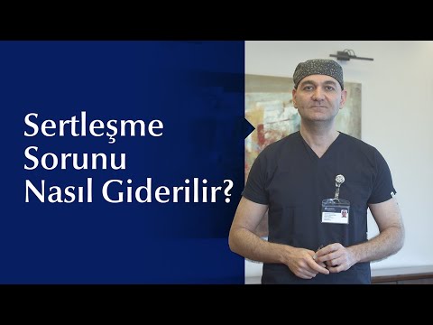 Erkeklerde Sertleşme (Ereksiyon) Probleminin Nedenleri ve Tedavi Yöntemleri