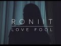 Roniit - Love Fool (The Cardigans Cover)