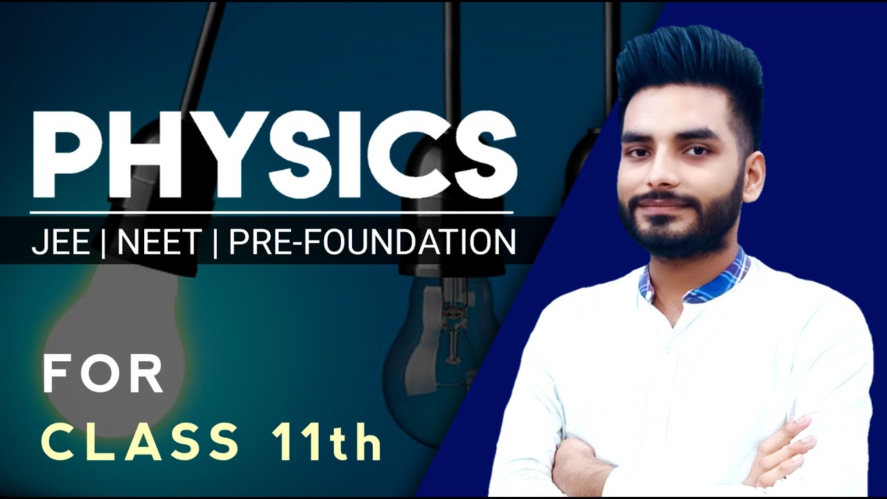 Introduction of Physics For Class 11th JEE NEET FOUNDATION Kota