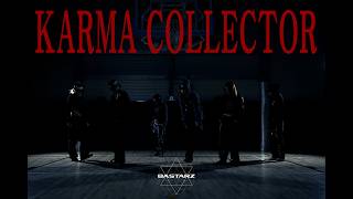 BASTARZ 'KARMA COLLECTOR' Dance Performance