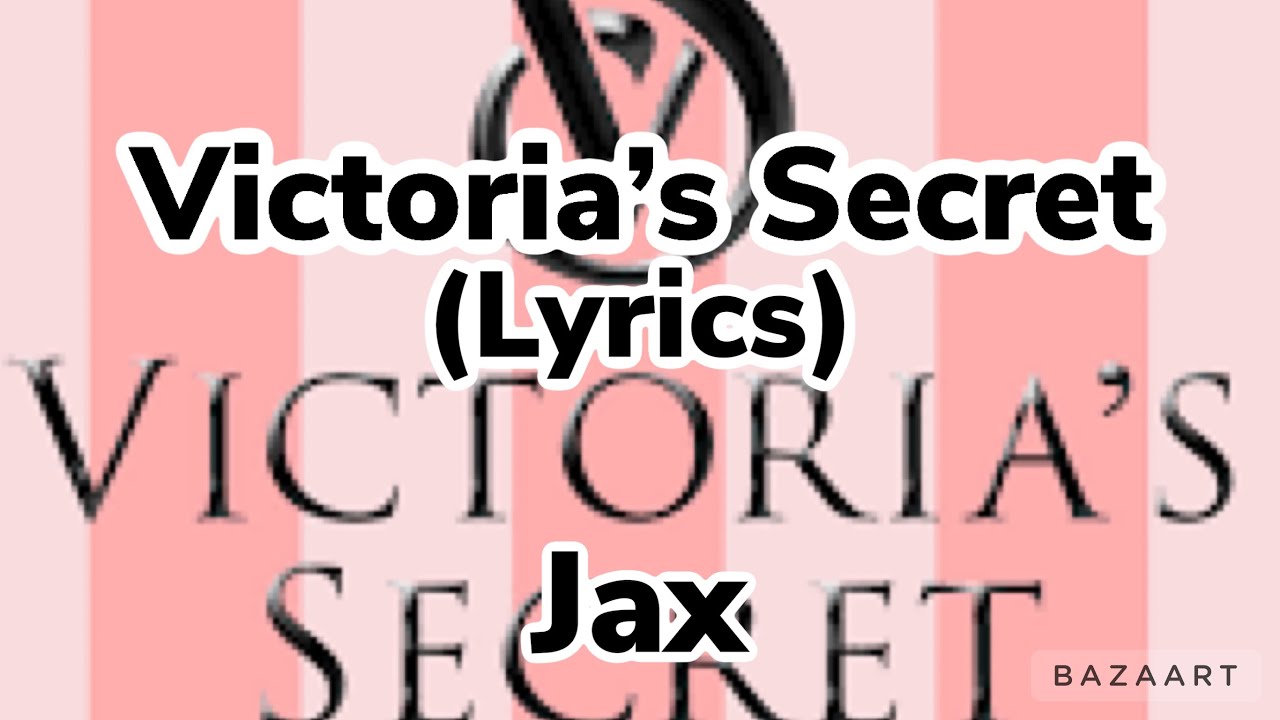 Victoria’s Secret Jax (Lyrics) YouTube