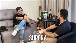 Marcus e Dalto - Supera - #NaSalaVip