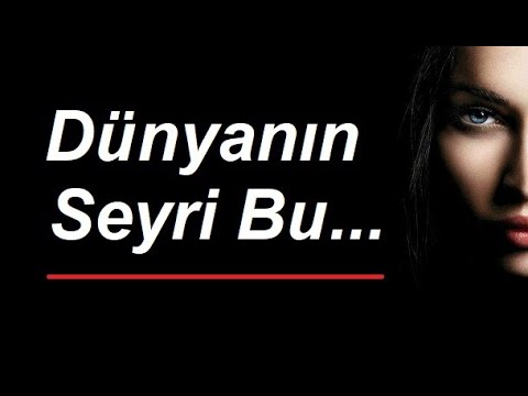 Dünyanın Seyri Bu (ŞİİR) Acı Gerçekler Ağır Sözler AŞK Şiirleri Duygusal Fon Müziği Yaman Karaca