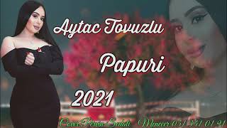 Aytac Tovuzlu - Yep Yeni Papuri 2021 Resimi