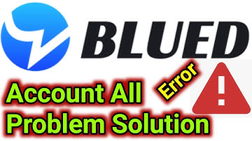 Blued account all problem solution || Blued account error solution