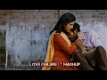 Love failure  mashup whatsapp status in tamil kutty naga edits lovefailure nagarajkuttynaga