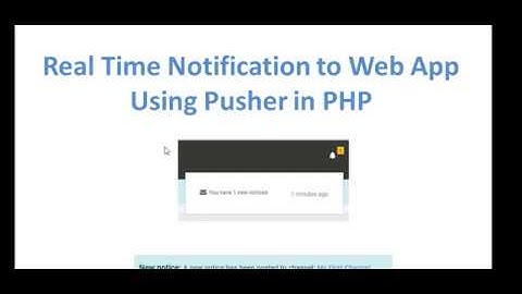 Real Time Notification to Web App Using Pusher in PHP