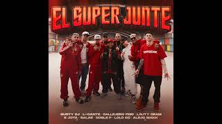 Gusty DJ, Salastkbron, Callejero Fino - El Super Junte Rkt  (audio)