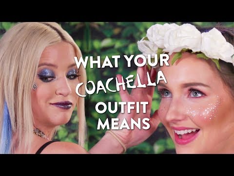 What Your Coachella Outfit Says About You