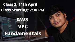 Class 2: AWS VPC Fundamentals (Complete Fully Working Live Demo - Build VPC From Scratch)