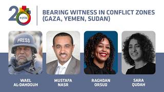 Bearing witness in conflict zones (Gaza, Yemen, Sudan)