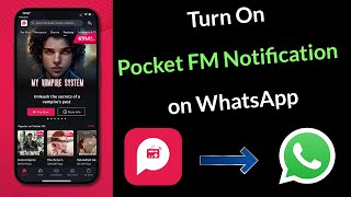 How to Turn On Pocket FM Notification on WhatsApp? screenshot 2