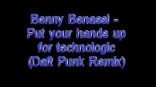 Benny Benassi - Put your hands up for technologic