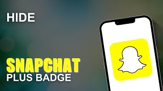 How to Hide Snapchat Plus Badge | Turn Off Snapchat + Badge