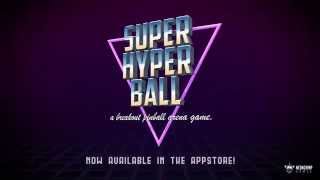 Super Hyper Ball - iOS Trailer