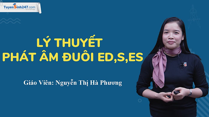 Hướng dẫn cách chọn s es ed năm 2024