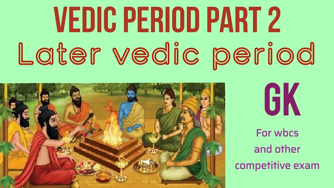 Later Vedic Period YouTube Later Vedic Period YouTube