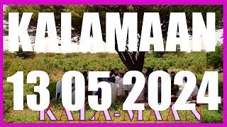 KALAMAAN 13 MAY 2024