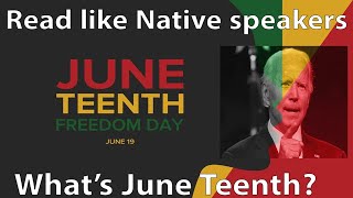 Juneteenth of America /Freedom Day/ Biden and Juneteenth/What is this occasion?