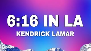Kendrick Lamar - 6:16 in LA (Lyrics) (Drake Diss)