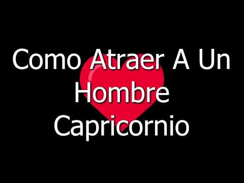 Video: Cómo Traer De Vuelta Al Hombre Capricornio