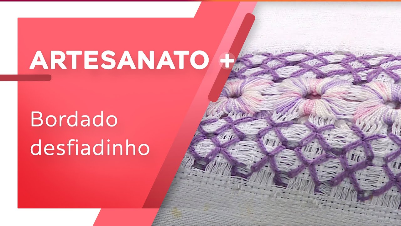 Bordado desfiadinho por Ana Maria Ronchel