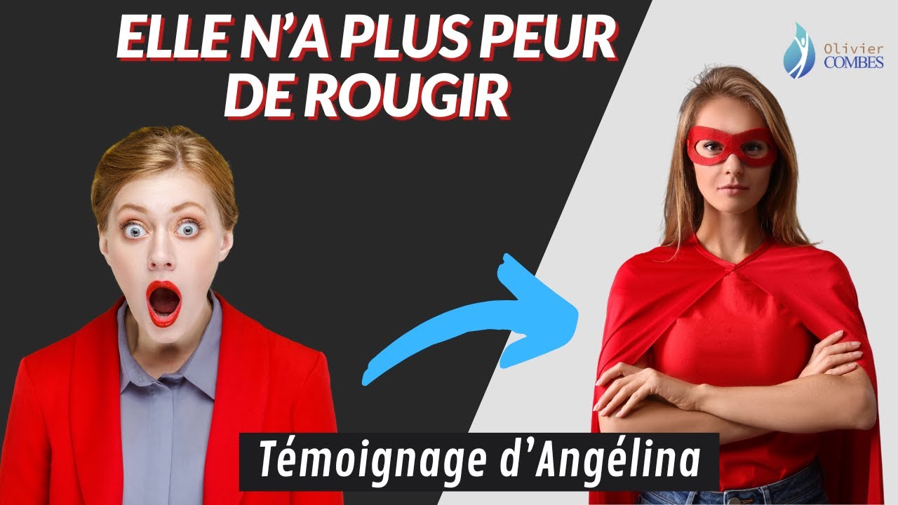 Témoignage d'une ex-éreutophobe / Peur de rougir