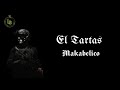 El Tartas- Video Letra Oficial - Makabelico - DEL Records 2023