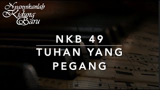 NKB 49 — Tuhan yang Pegang - dengan Pemandu lagu