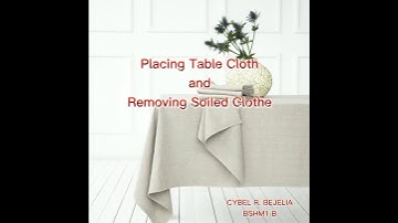PLACING TABLE CLOTH AND REMOVING SOILED CLOTHE
