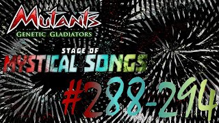 Mutants Genetic Gladiators (Stage of Mystical & Songs Event) Levels 288-294