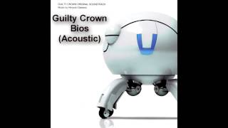 Guilty Crown - Bios Acoustic Version For The Piano