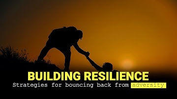 Building resilience: Strategies for bouncing back from adversity | Motivational Video speech