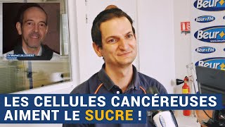 [AVS] Les cellules cancéreuses aiment le sucre ! - Dr Michel Lallement et Cédrick Balestro