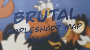 Brutal - Mapleshade MAP Part 15