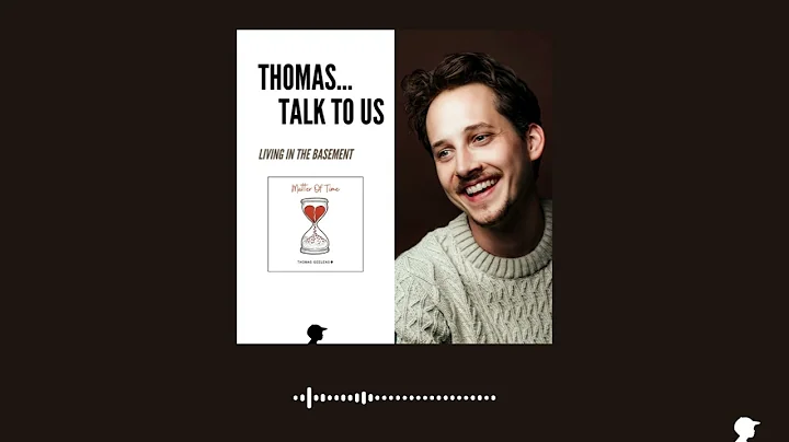 Living In The Basement (Matter Of Time) | Thomas.....