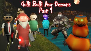 Gulli Bulli Aur Demons Part 1 Gulli Bulli Make Joke Horror