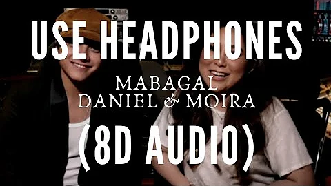 Mabagal - Daniel Padilla & Moira Dela Torre | (8D Audio)