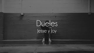 Jesse & Joy - Dueles [Letra]