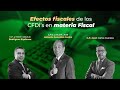 Cadefi - Charlas Fiscales - Efectos Fiscales De Los CFDI's En Materia Fiscal - 11 Marzo