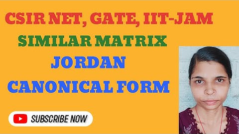 Similar Matrix, Jordan canonical form , CSIR NET, GATE, IIT-JAM...